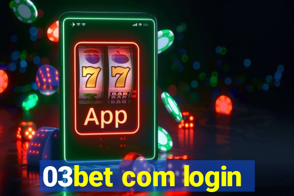 03bet com login